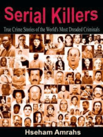 Serial Killers: True Crime Stories of the World's Most Dreaded Criminals