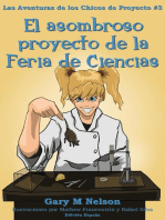 El asombroso proyecto de la Feria de Ciencias: Aventuras de los Chicos de Proyectos #3 (Edición España)