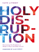 Holy Disruption: Harnessing the Prophetic to Shape a More Christlike Church