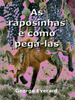 As Raposinhas E Como Pegá-las