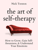 The Art of Self-Therapy: How to Grow, Gain Self-Awareness, and Understand Your Emotions