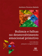 Bulimia e falhas no desenvolvimento emocional primitivo: um trânsito psíquico congestionado