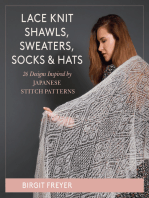 Lace Knit Shawls, Sweaters, Socks & Hats: 26 Designs Inspired by Japanese Stitch Patterns