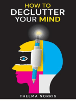 How to Declutter Your Mind: How to Quit Worrying, Calm Your Mind, and Find Fulfillment in Life (2022 Guide for Beginners)