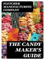 The Candy Maker's Guide: A Collection of Choice Recipes for Sugar Boiling