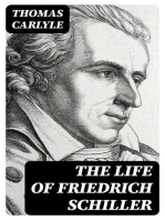 The Life of Friedrich Schiller: Comprehending an Examination of His Works