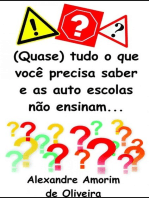 (quase) Tudo O Que Você Precisa Saber E As Auto Escolas Não Ensinam