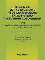 Impacto de la Ley 1819 de 2016 y sus desarrollos en el sistema tributario colombiano. Tomo II: impuesto sobre la renta para personas naturales, tributación internacional e impuestos indirectos.