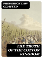 The Truth of the Cotton Kingdom: Observations on Cotton and Slavery in the American Southern States