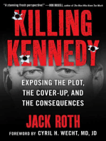 Killing Kennedy: Exposing the Plot, the Cover-Up, and the Consequences