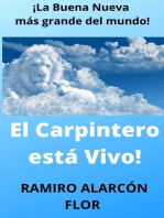 EL CARPINTERO ESTÁ VIVO: LA BUENA NUEVA MÁS GRANDE DEL MUNDO