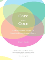 Care At The Core: Conversational Essays on Identity, Education and Power