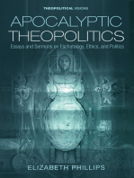 Apocalyptic Theopolitics: Essays and Sermons on Eschatology, Ethics, and Politics