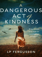 A Dangerous Act of Kindness