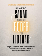 Sanar La Ambición De Poder Para Liderar: El Ejercicio Sano Del Poder Para Influenciar A La Manera De Dios Y Ayudar A Otros A Desarrollar Su Vida Espiritual [Un Liderazgo Sano Requiere Un Líder Sano]