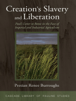 Creation’s Slavery and Liberation: Paul’s Letter to Rome in the Face of Imperial and Industrial Agriculture