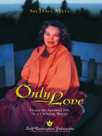 Only Love: Living the Spiritual Life in a Changing World