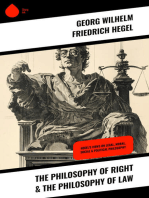 The Philosophy of Right & The Philosophy of Law: Hegel's Views on Legal, Moral, Social & Political Philosophy