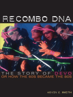 Recombo DNA: The story of Devo, or how the 60s became the 80s