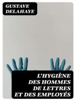 L'hygiène des hommes de lettres et des employés: Extraits de Plutarque, de Michel Montaigne et autres grands auteurs