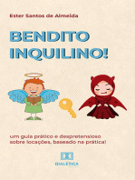 Bendito inquilino!: um guia prático e despretensioso sobre locações, baseado na prática!