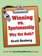 Winning vs. Sportsmanship: Why Not Both?: Coaching Mastery