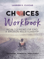 Choices: How to Mend or End a Broken Relationship Workbook