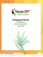 Youcan Diy Public Relations: Messaging Your Business the Foundation of Effective Communications