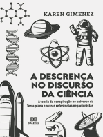 A descrença no discurso da ciência: a teoria da conspiração no universo da Terra plana e outras referências negacionistas