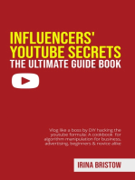 Influencers' Youtube Secrets - The Ultimate Guide Book: Vlog like a Boss by DIY Hacking the Youtube Formula: a Cookbook for Algorithm Manipulation for Business, Advertising, Beginners & Novice Alike