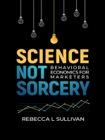 Science Not Sorcery: Behavioral Economics for Marketers