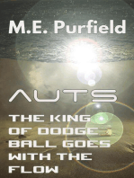 The King of Dodgeball Goes with the Flow: Auts Series