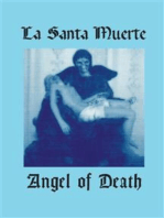 La Santa Muerte. Angel of Death