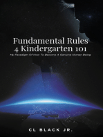 Fundamental Rules 4 Kindergarten 101: My Paradigm Of How To Become A Genuine Human Being