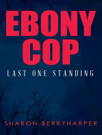 Ebony Cop: Last One Standing