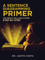 A Sentence Diagramming Primer: The Reed & Kellogg System Step-By-Step