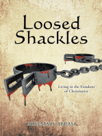 Loosed Shackles: Living in the Freedom of Christianity