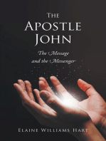 The Apostle John: The Message and the Messenger