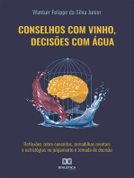 Conselhos com vinho, decisões com água: reflexões sobre conceitos, armadilhas mentais e estratégias no julgamento e tomada de decisão