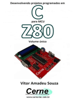 Desenvolvendo Projetos Programados Em C Para Mcu Z80 Volume Único