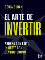 El arte de invertir: Ahorra con éxito, invierte con sentido común