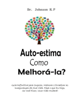 Auto-estima Como Melhorá-la?: Guia Definitiva para Superar, Melhorar e Erradicar as Inseguranças da Sua Vida. Faça o que Eu Digo, Se Você Fizer; ¡Sua Vida Mudará!