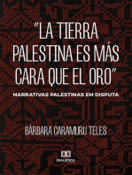 "La tierra palestina es más cara que el oro": narrativas palestinas em disputa