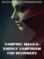 Vampiric Magick: Energy Vampirism for Beginners