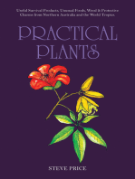 Practical Plants: Useful Survival Products, Unusual Foods, Wood & Protective Charms from Northern Australia and the World Tropics.