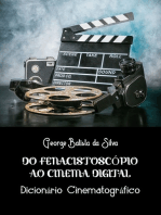 Do Fenacistoscópio Ao Cinema Digital