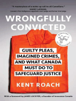 Wrongfully Convicted: Guilty Pleas, Imagined Crimes, and What Canada Must Do to Safeguard Justice