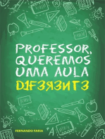 Professsor, Queremos Uma Aula Diferente