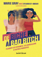 De biche à bad bitch: Flusher les fatigants, les harceleurs et autres parasites