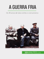 A Guerra Fria: Os 45 anos de luta contra o comunismo